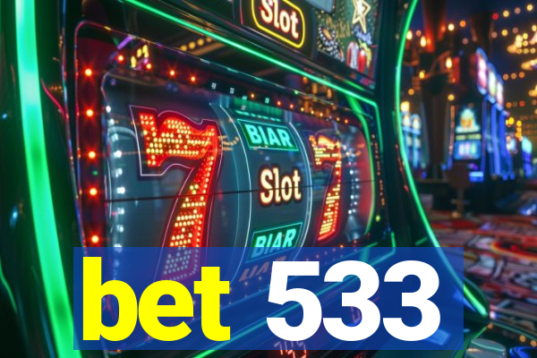 bet 533